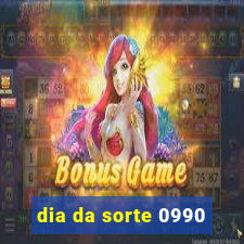 dia da sorte 0990